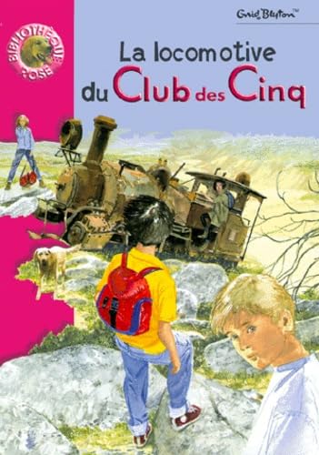 Le Club Des Cinq - La Locomotive Du Club Des Cinq