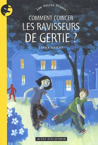 Comment Coincer Les Ravisseurs De Gertie ?