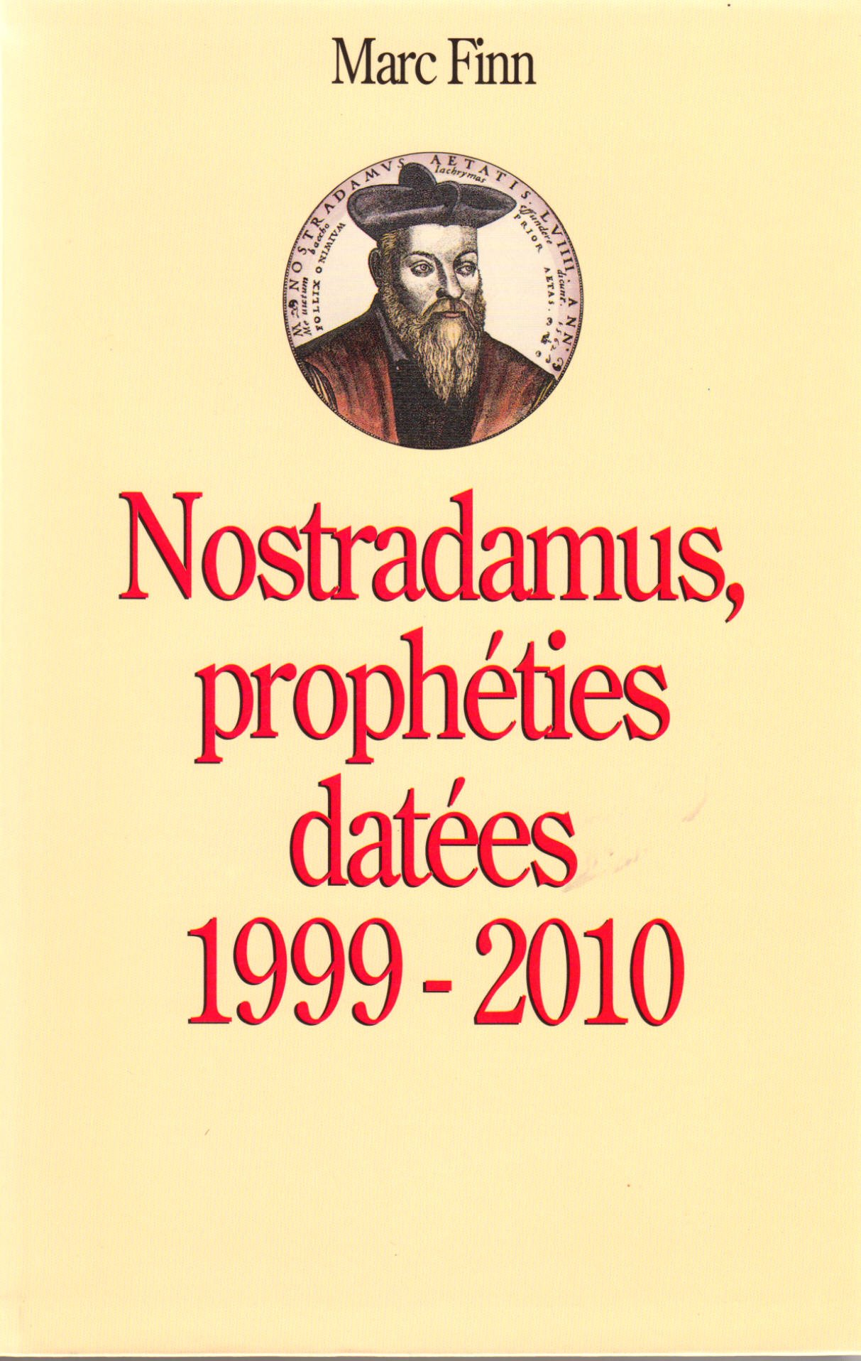Nostradamus, Prophéties Datées