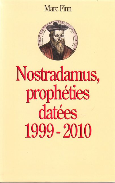 Nostradamus, Prophéties Datées