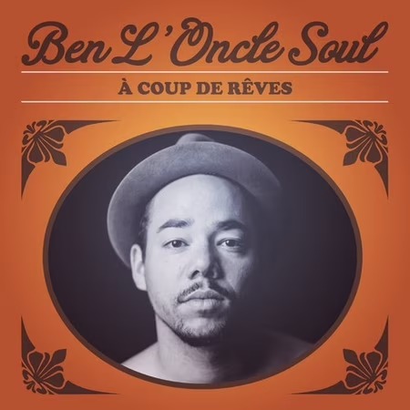Ben L'Oncle Soul - À coup de rêves CD album