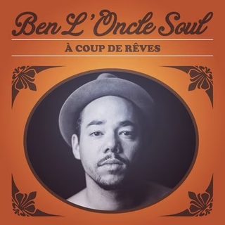 Ben L'Oncle Soul - À coup de rêves CD album