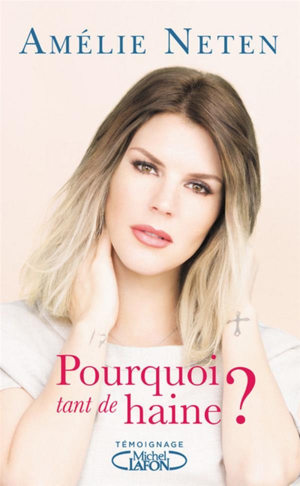 Pourquoi tant de haine ? - Amélie Neten