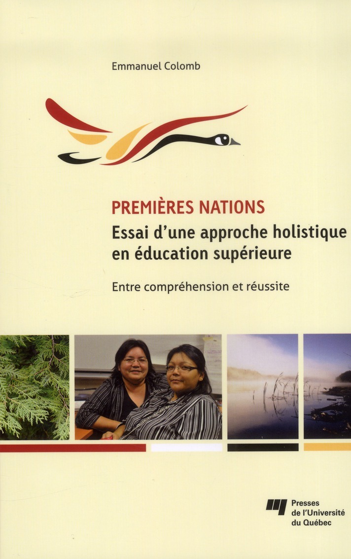 Premières Nations : essai d'une approche holistique en éducation supérieure - Emmanuel Colomb