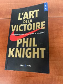 L'Art de la victoire - Autobiographie du fondateur de Nike - Phil Knight