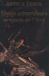 Voyage Extraordinaire Au Royaume Des 7 Tours