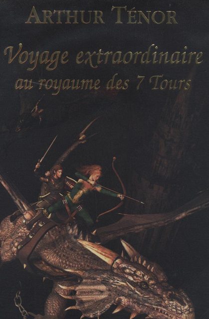 Voyage Extraordinaire Au Royaume Des 7 Tours