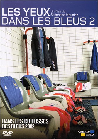 DVD Les Yeux dans les Bleus 2 - Dans les coulisses des Bleus 2002