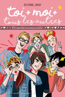 Toi + Moi + Tous Les Autres - Tome 2 - #Ensembletoutestpossible