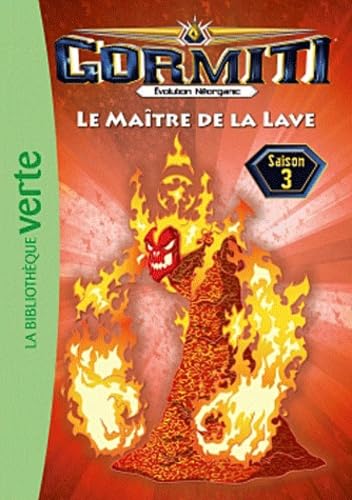 Gormiti - Tome 11 - Le Maître De La Lave