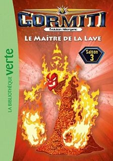 Gormiti - Tome 11 - Le Maître De La Lave