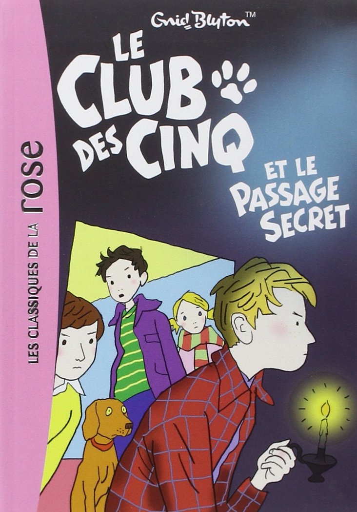 Le Club Des Cinq - Tome 2 - Le Club Des Cinq Et Le Passage Secret