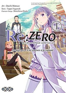Re:Zero ? Premier Arc : Une Journée À La Capitale - Tome 1 :