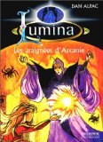 Lumina Tome 6 : Les Araignées D'arcanie