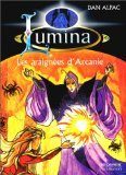 Lumina Tome 6 : Les Araignées D'arcanie