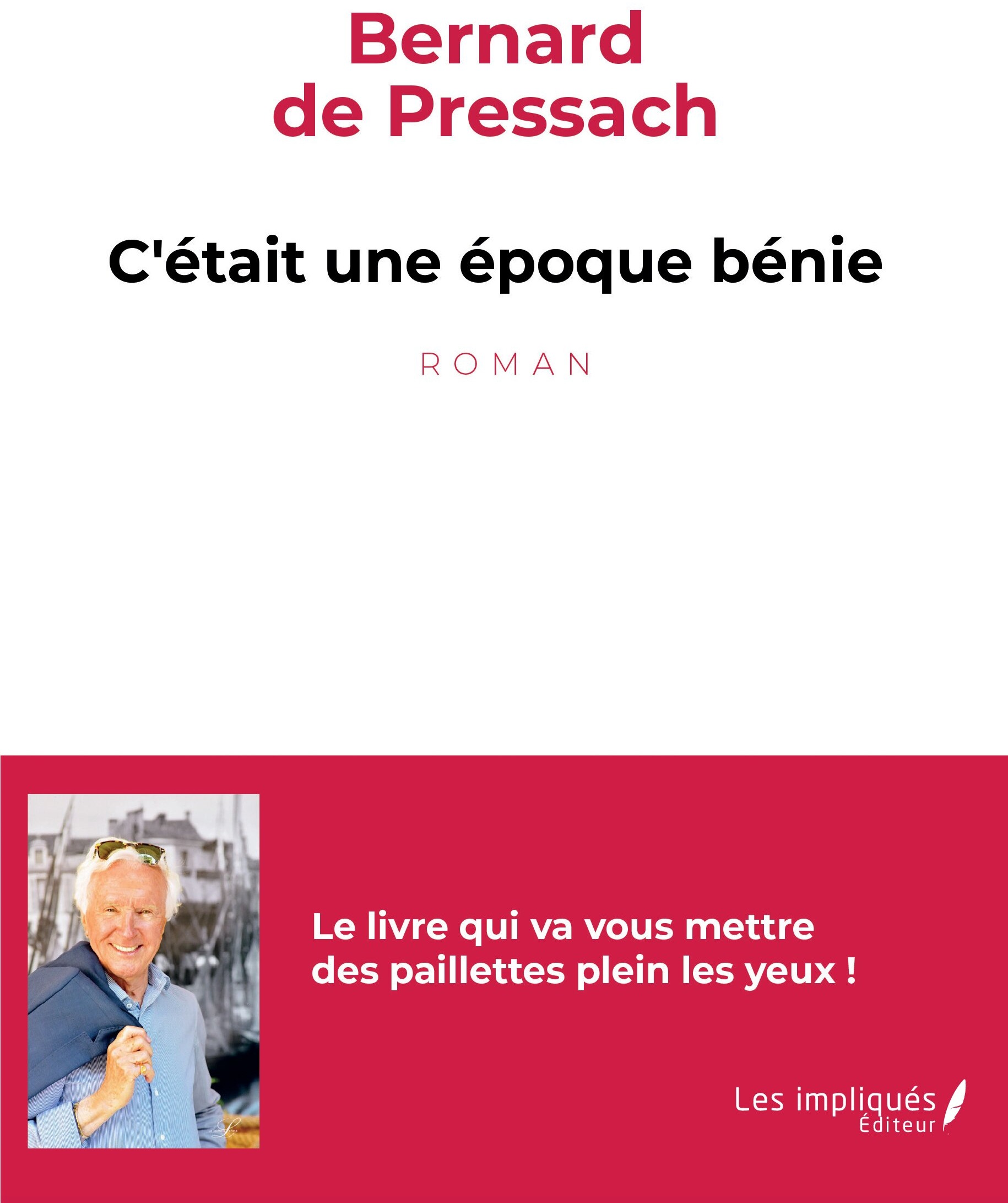 C'était une époque bénie - Bernard de Pressach