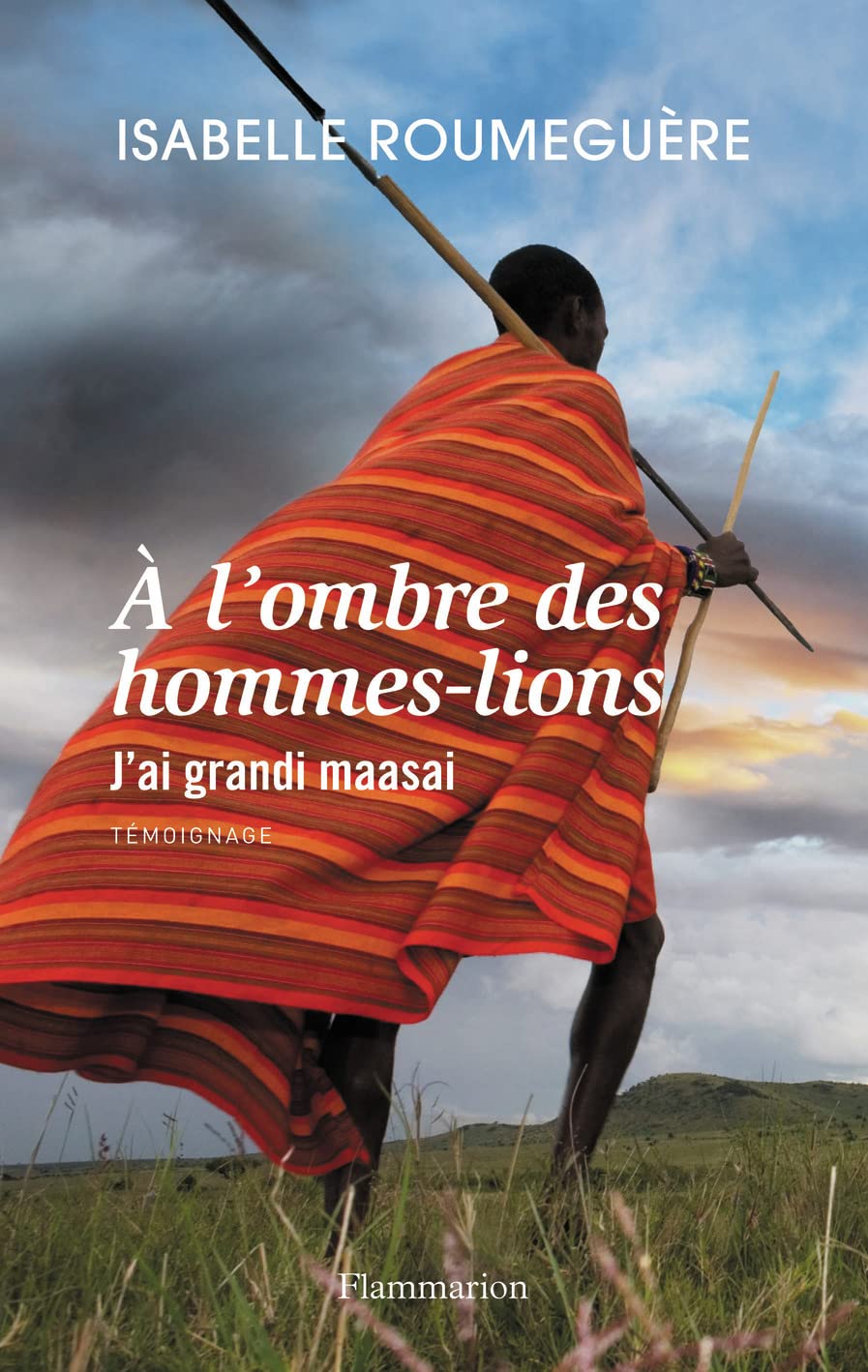 A L'ombre Des Hommes-Lions - J'ai Grandi Maasai