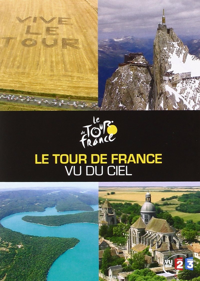 Le Tour De France Vu Du Ciel