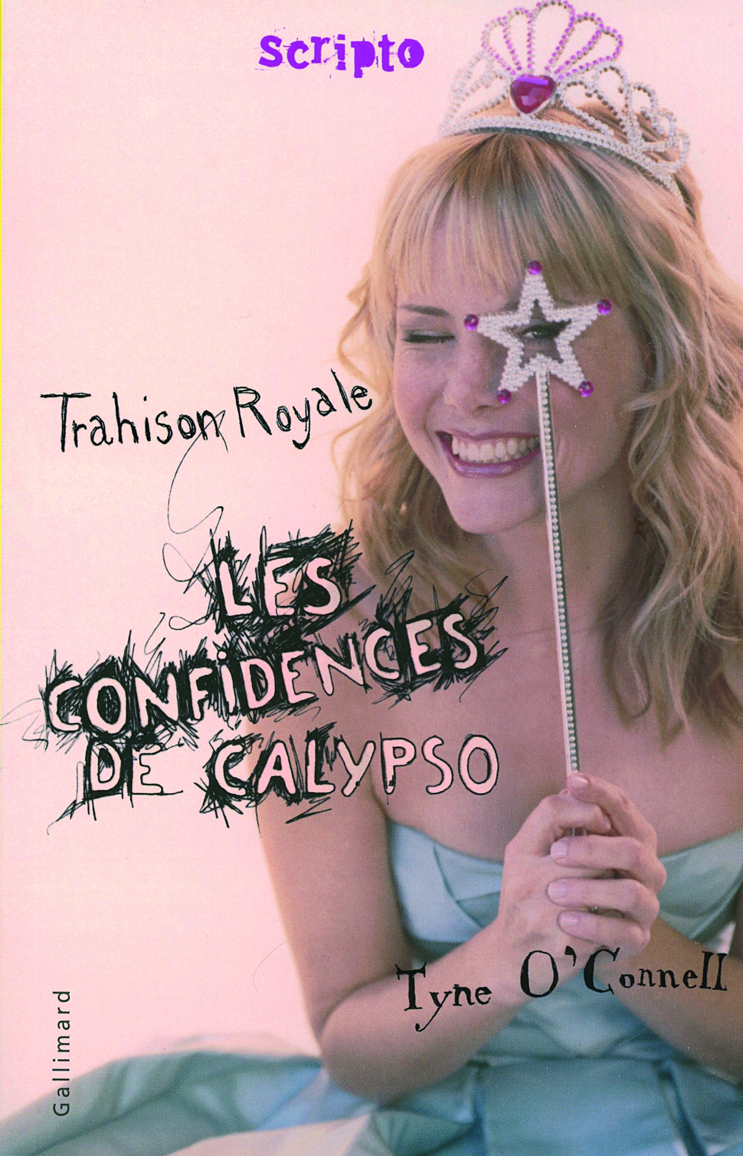 Les Confidences De Calypso - Tome 2 - Trahison Royale