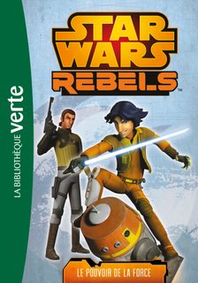 Star Wars Rebels Tome 3 - Le Pouvoir De La Force