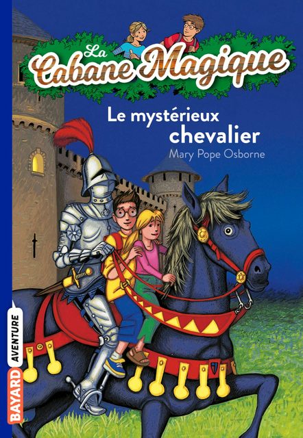 La Cabane Magique - Tome 2 - Le Mystérieux Chevalier