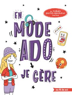 En Mode Ado, Je Gère - Fille - Avec Un Ruban Porte-Bonheur Inclus