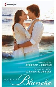 Amoureuse - À Nouveau - La Fiancée Du Chirurgien