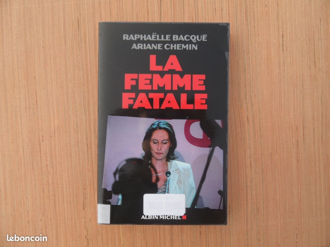 La Femme fatale - Raphaëlle Bacqué, Ariane Chemin