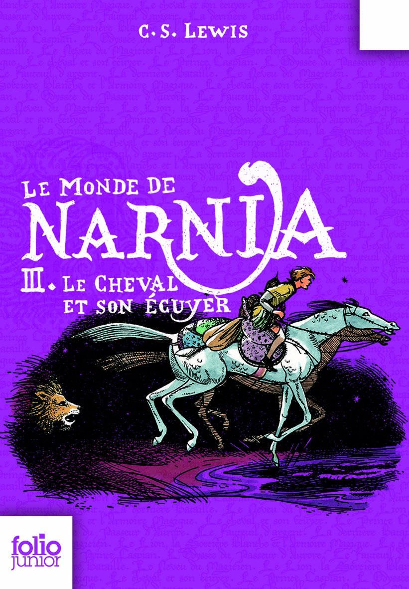 Le Monde De Narnia - Tome 3 - Le Cheval Et Son Écuyer