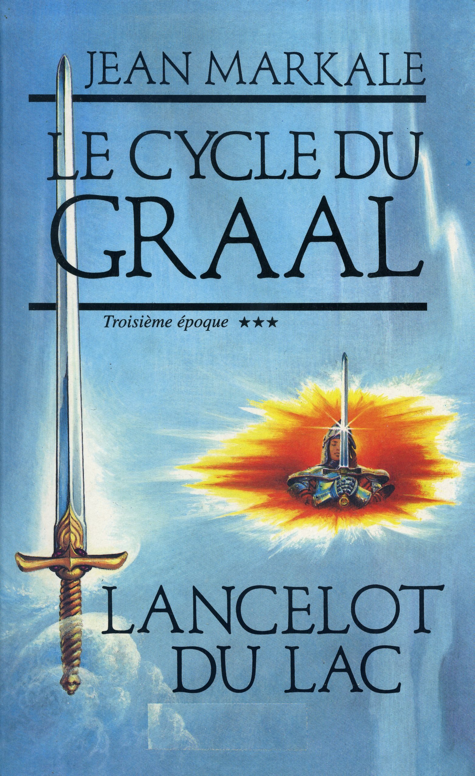 Le Cycle Du Graal - 3e Époque - Lancelot Du Lac