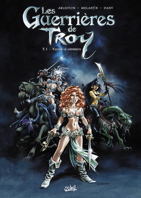 Les Guerrières De Troy Tome 1 - Yquem Le Généreux