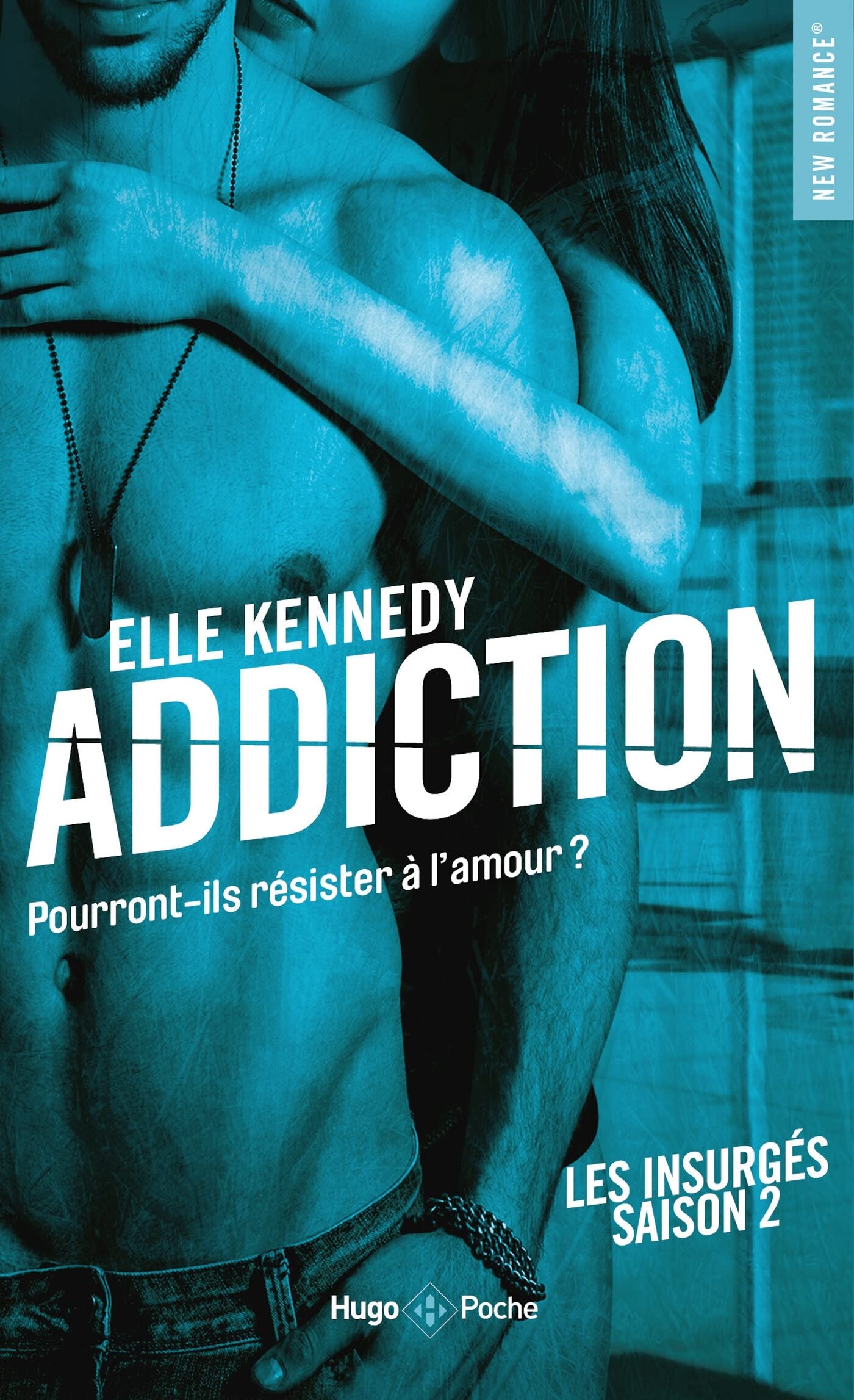 Les Insurgés Tome 2 - Addiction - Pourront-Ils Résister À L'amour ?