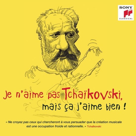 CD Je n'aime pas Tchaïkovski, mais ça j'aime bien !