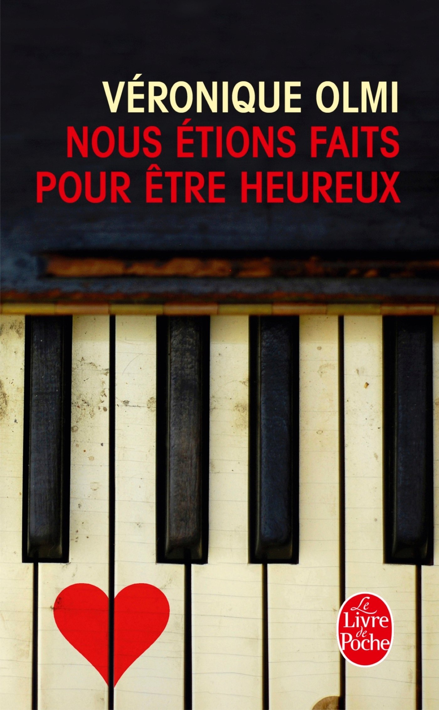 Nous Étions Faits Pour Être Heureux