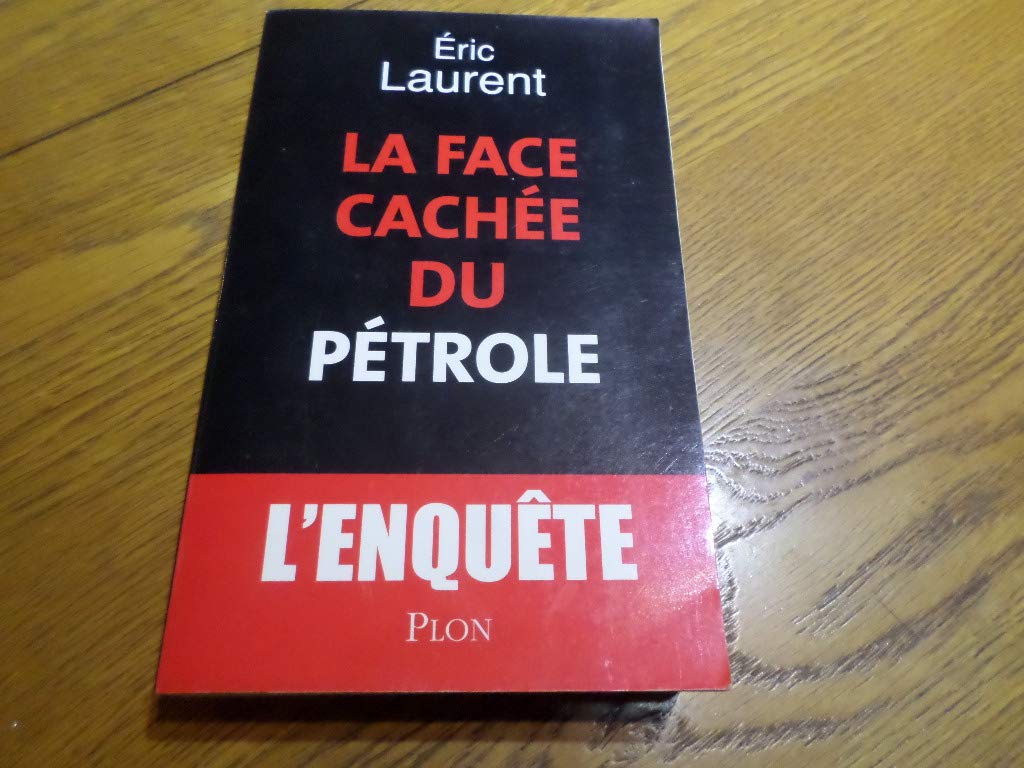 La Face Cachée Du Pétrole