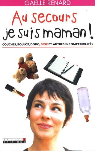 Au Secours, Je Suis Maman !