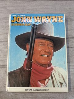 Livre John Wayne - Le dernier géant - François Pascaud - Editions Dargaud-Brochiet