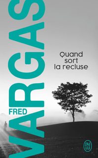 Une Enquête Du Commissaire Adamsberg - Quand Sort La Recluse