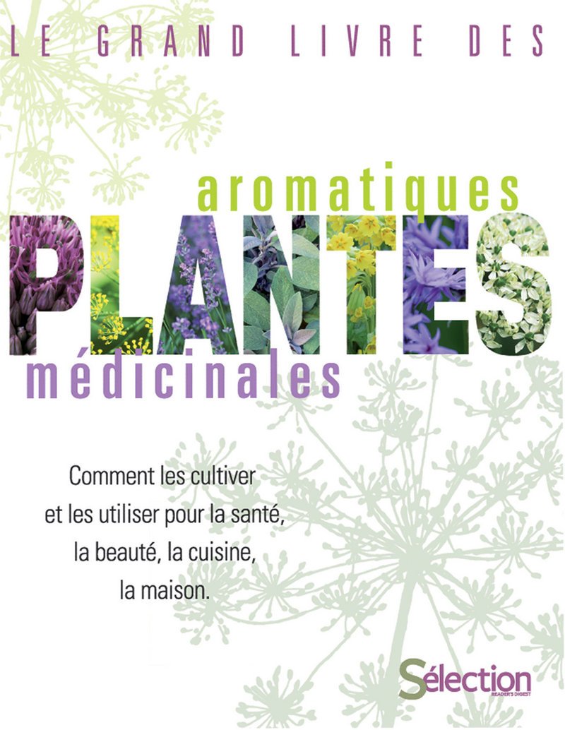 Le Grand Livre Des Plantes Aromatiques Et Médicinales