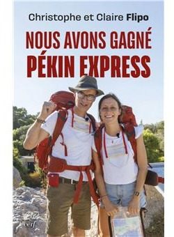 Nous avons gagné Pékin Express - Christophe et Claire Flipo