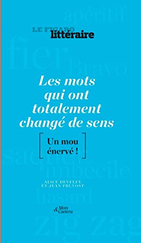 Les Mots Qui Ont Totalement Changé De Sens - Un Mou Énervé !