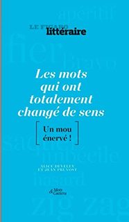 Les Mots Qui Ont Totalement Changé De Sens - Un Mou Énervé !