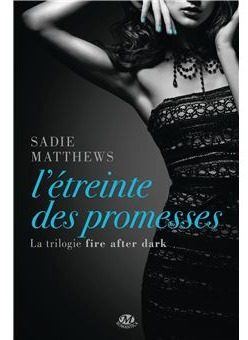 Fire After Dark Tome 3 L'Étreinte des promesses
