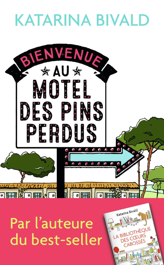 Bienvenue Au Motel Des Pins Perdus