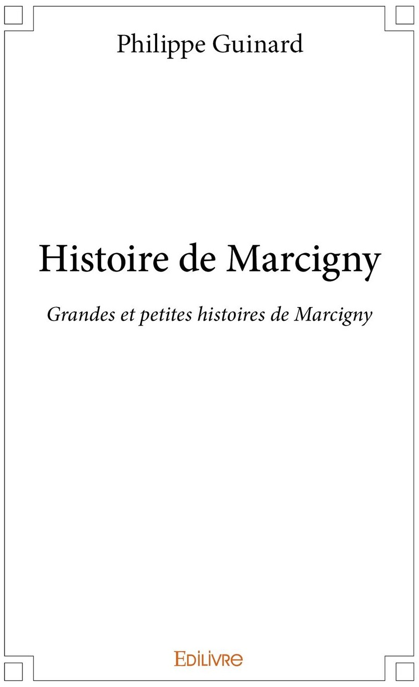 Histoire de Marcigny - Philippe Guinard
