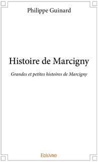 Histoire de Marcigny - Philippe Guinard