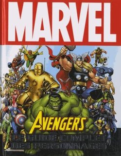 Avengers - Le Guide Complet Des Personnages