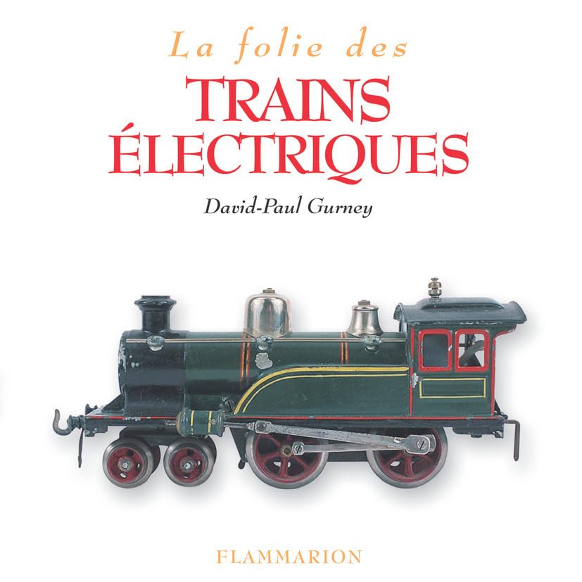 La Folie Des Trains Électriques