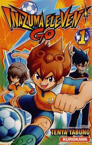 Inazuma Eleven Go tome 1 manga Kurokawa