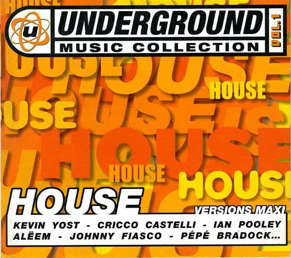Underground Music Collection Vol. 1 : House